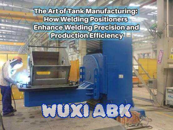 Tank Welding Positioner